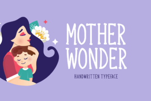 Discovering Mother Wonder: A Typeface for Impactful Design
