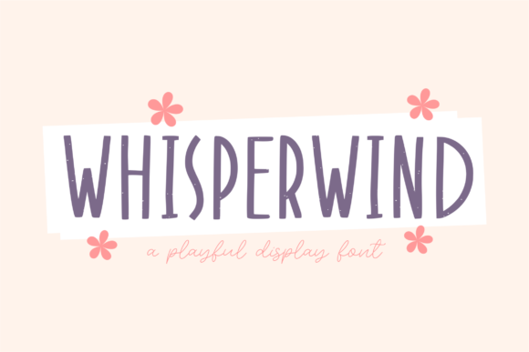 Whisperwind: A Casual and Clean Display Typeface
